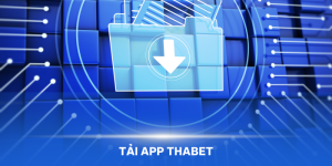 Tải App Thabet là bước quan trọng để mang thế giới game giải trí về điện thoại của bạn 