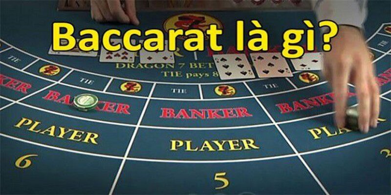 Giới thiệu trò chơi Baccarat