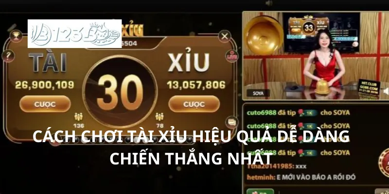 Cách chơi tài xỉu hiệu quả dễ dàng chiến thắng nhất