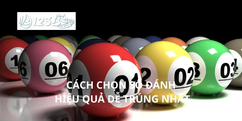 Cách chọn số đánh hiệu quả dễ trúng nhất