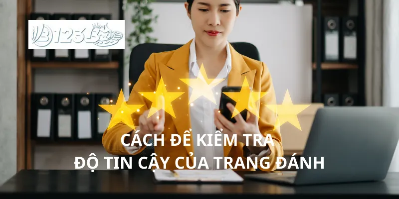 Cách để kiểm tra độ tin cậy của trang đánh