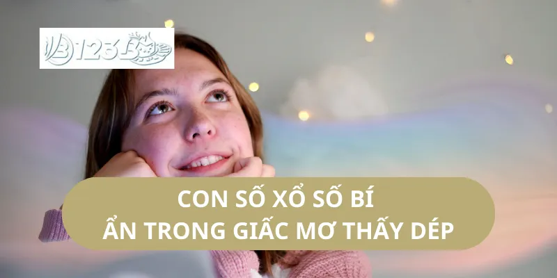 Con Số Xổ Số Bí Ẩn Trong Giấc Mơ Thấy Dép