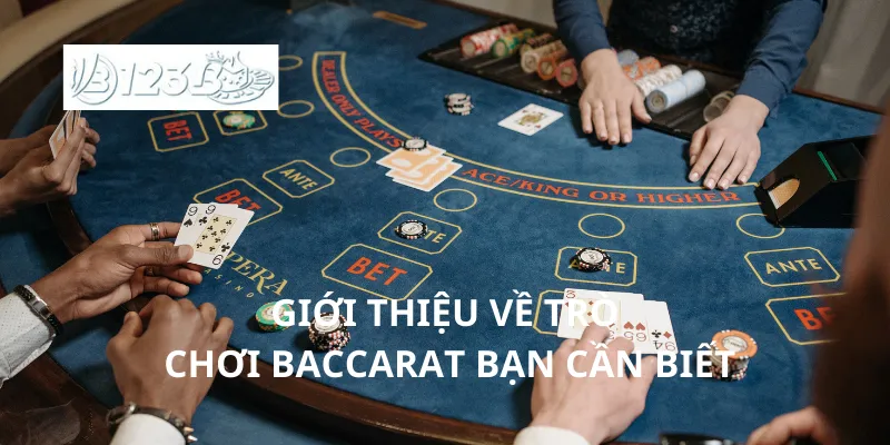 Giới thiệu về trò chơi baccarat bạn cần biết