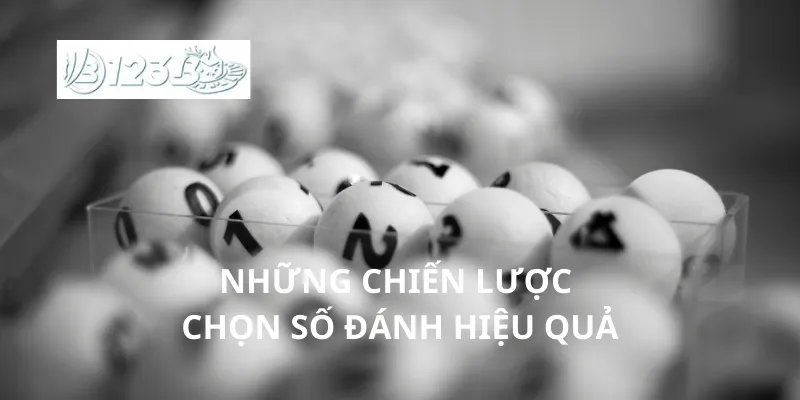 Những chiến lược chọn số đánh hiệu quả