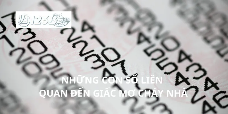 Những con số liên quan đến giấc mơ cháy nhà