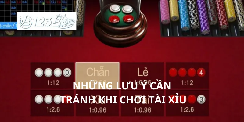 Những lưu ý cần tránh khi chơi tài xỉu