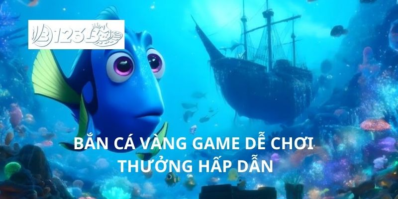 Bắn cá vàng game dễ chơi thưởng hấp dẫn